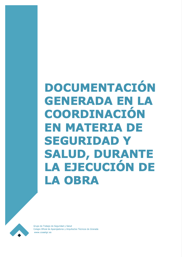  Documentación generada en la coordinación en materia de seguridad y salud, durante la ejecución de la obra