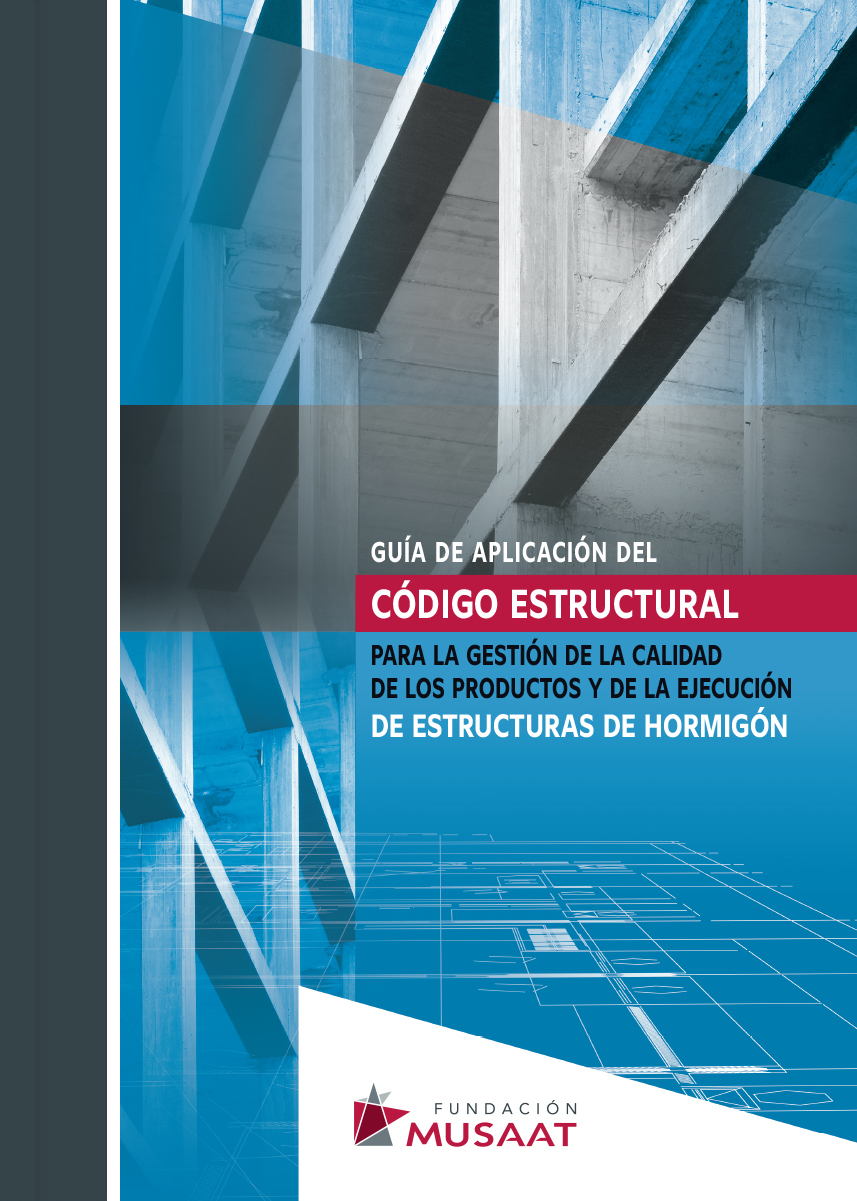 Guía de aplicación del Código Estructural para la gestión de la calidad de los productos y de la ejecución de estructuras de hormigón